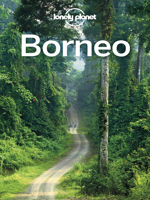 Title details for Lonely Planet Borneo by Paul Harding - Available